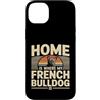 French Bulldog Lover Dog Custodia per iPhone 14 Plus Casa è dove il mio bulldog francese è amante di Frenchie