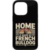 French Bulldog Lover Dog Custodia per iPhone 13 Pro Casa è dove il mio bulldog francese è amante di Frenchie