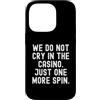 Gambler Gambling Player Fun Humor Men Wo Custodia per iPhone 14 Pro non piangiamo nel casinò solo un altro giro