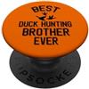 Duck Hunting Family Clothing Miglior fratello di caccia alle anatre di PopSockets PopGrip Adesivo