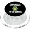 Funny Crocodile Hunter Costume Adult Des I coccodrilli mi rendono felice Tu non sei così divertente coccodrillo PopSockets PopGrip per MagSafe