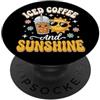 Caffè Freddo Cold Brew Bevanda Estate So Iced Coffee And Sunshine PopSockets PopGrip Adesivo
