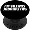 Miftees Sarcastic Tees Ti sto giudicando silenziosamente PopSockets PopGrip Adesivo