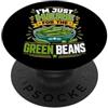 Im Just Here For The Green Beans Cibo divertente PopSockets PopGrip Adesivo