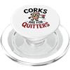 Corks Are For Quitters Fun Wine Lover Dr Design divertente per gli amanti del vino per le feste PopSockets PopGrip per MagSafe