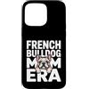 Cute Frenchie Bulldog Mom Custodia per iPhone 15 Pro Max Francese Buldog Mamma Era Frenchie Amante