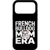 Cute Frenchie Bulldog Mom Custodia per iPhone 17 Pro Max Francese Buldog Mamma Era Frenchie Amante