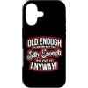 Funny Accessories & Novelties for Women Custodia per iPhone 17 Abbastanza vecchio da sapere meglio abbastanza sciocco da farlo comunque Divertente
