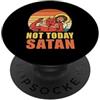 Funny Jesus Tees Non oggi Satana PopSockets PopGrip Adesivo