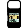 Action Mindset Fitness Custodia per iPhone 17 Pro Smetti di desiderare inizia a fare motivazione in palestra