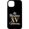 Mis Quince Vanessa Tees Custodia per iPhone 15 Plus Mis Quince Vanessa 15 Quinceanera Messicano Compleanno XV Festa