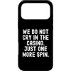 Gambler Gambling Player Fun Humor Men Wo Custodia per iPhone 17 Pro Max non piangiamo nel casinò solo un altro giro