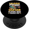 Funny Ukulele Musician Hawaiian Music Ap Ukulele Player perché anche i chitarristi hanno bisogno di eroi PopSockets PopGrip Adesivo
