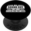 Tontechniker Outfit Veranstaltungstechni Be a sound guy Sound guy Toningenieur Tonista PopSockets PopGrip Adesivo