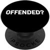 Offended Offeso? PopSockets PopGrip Adesivo