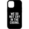 Gambler Luck Player Bold Men Women Custodia per iPhone 12/12 Pro non piangiamo nel casinò Bold Confident Men Women