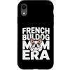 Cute Frenchie Bulldog Mom Custodia per iPhone XR Francese Buldog Mamma Era Frenchie Amante