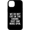Gambler Gambling Player Fun Humor Men Wo Custodia per iPhone 14 Plus non piangiamo nel casinò solo un altro giro