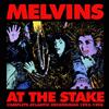 Melvins At the Stake: Complete Atlantic Recordings 1993-1996 Box Set
