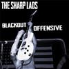 The Sharp Lads Blackout Offensive (CD) Album