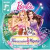 Barbie Die Prinzessin & der Popstar (CD)