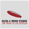 Jan Kazda Kazda & Indigo Strings: The Music of Led Zeppelin (CD) Album