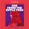 Far from the Apple Tree (CD) Album