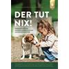 Hildegard Jung Dorothea Döring Ulrike Falbesaner Der tut nix! (Tascabile)