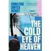 Christine Dwyer Hickey The Cold Eye of Heaven (Tascabile)
