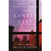 Olivia Laing The Lonely City (Tascabile)