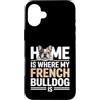 French Bulldog Lover Dog Custodia per iPhone 16 Plus Casa è dove il mio bulldog francese è amante di Frenchie