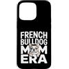 Cute Frenchie Bulldog Mom Custodia per iPhone 15 Pro Max Francese Buldog Mamma Era Frenchie Amante