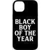 Fun Black Boy Of The Year Statement Tops Custodia per iPhone 14 Plus Ragazzo nero dell'anno | Divertente scherzo bavaglio