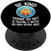 Be Kind Stained Glass Lotus Sii gentile Tutti quelli che incontri stanno combattendo una battaglia PopSockets PopGrip Adesivo