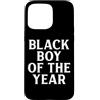 Fun Black Boy Of The Year Statement Tops Custodia per iPhone 15 Pro Max Ragazzo nero dell'anno | Divertente scherzo bavaglio