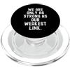 Teamwork Unity Inspiration siamo forti solo quanto il nostro anello più debole Saggezza PopSockets PopGrip per MagSafe