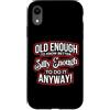Funny Accessories & Novelties for Women Custodia per iPhone XR Abbastanza vecchio da sapere meglio abbastanza sciocco da farlo comunque Divertente
