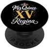 Mis Quince Regina Tees Mis Quince Regina 15 Quinceanera Messicano Compleanno XV Festa PopSockets PopGrip Adesivo