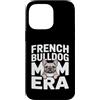 Cute Frenchie Bulldog Mom Custodia per iPhone 14 Pro Max Francese Buldog Mamma Era Frenchie Amante
