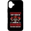 Firefighter Proud Firefighters Brothers Custodia per iPhone 16 Plus Firefighter Don't Thank Me Thank My Brothers