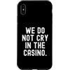 Gambler Luck Player Bold Men Women Custodia per iPhone XS Max non piangiamo nel casinò Bold Confident Men Women