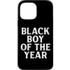 Fun Black Boy Of The Year Statement Tops Custodia per iPhone 13 Pro Max Ragazzo nero dell'anno | Divertente scherzo bavaglio