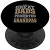 Soon to Be Grandpa Father's Day Gifts I grandi papà vengono promossi alla festa del papà dei nonni Nuovi nonni PopSockets PopGrip Adesivo