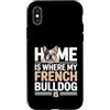 French Bulldog Lover Dog Custodia per iPhone X/XS Casa è dove il mio bulldog francese è amante di Frenchie