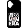 Cute Frenchie Bulldog Mom Custodia per iPhone 16 Francese Buldog Mamma Era Frenchie Amante