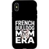 Cute Frenchie Bulldog Mom Custodia per iPhone X/XS Francese Buldog Mamma Era Frenchie Amante