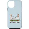 Not Our Job Sarcastic Easter Co Custodia per iPhone 12 mini Not Our Job - Divertente coniglietto pasquale con pollo e oca