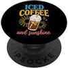 Caffè Freddo Cold Brew Bevanda Estate So Iced Coffee And Sunshine PopSockets PopGrip Adesivo