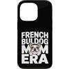 Cute Frenchie Bulldog Mom Custodia per iPhone 13 Pro Francese Buldog Mamma Era Frenchie Amante