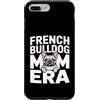 Cute Frenchie Bulldog Mom Custodia per iPhone 7 Plus/8 Plus Francese Buldog Mamma Era Frenchie Amante